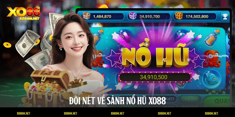 Đôi nét về sảnh Nổ Hũ XO88