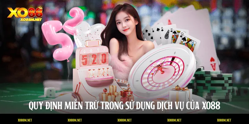 Quy định miễn trừ trong sử dụng dịch vụ của XO88