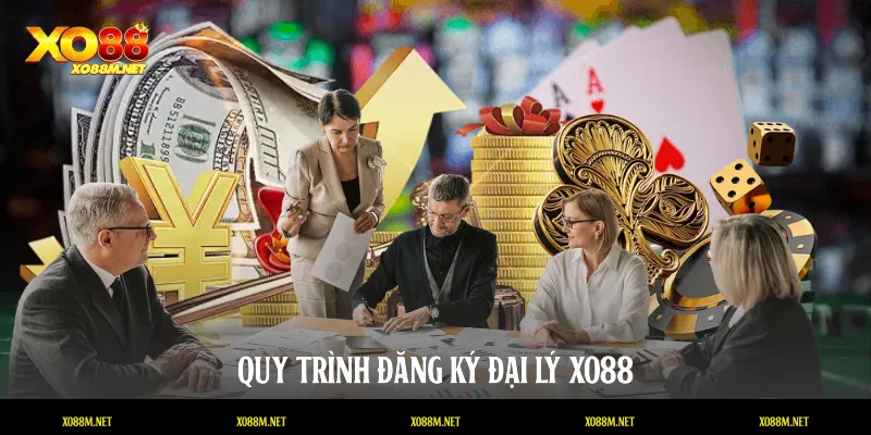 Quy trình đăng ký đại lý XO88