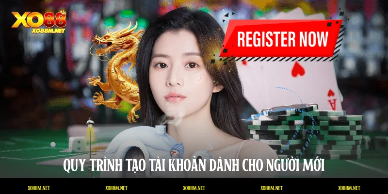 Quy trình tạo tài khoản dành cho người mới