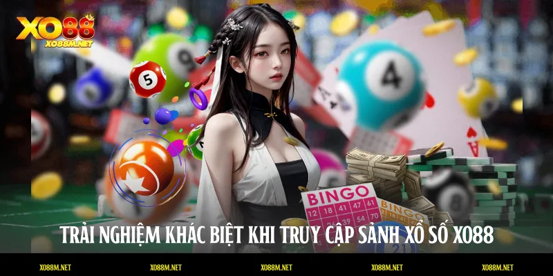 Trải nghiệm khác biệt khi truy cập sảnh xổ số XO88