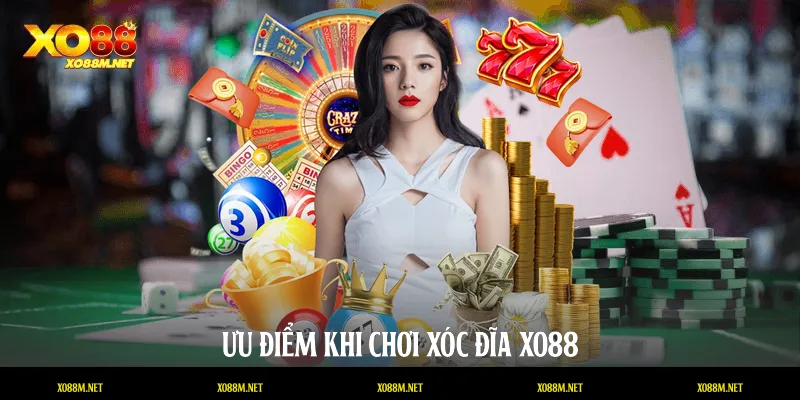 Ưu điểm khi chơi Xóc đĩa XO88